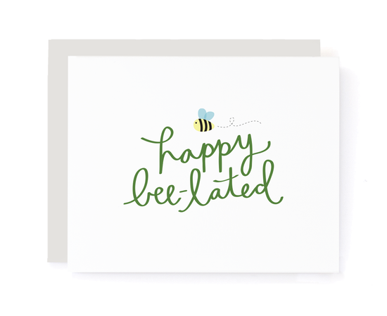 Happy Bee-lated Birthday Belated Card