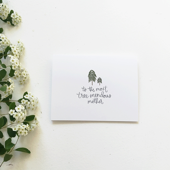 To The Most Tree-Mendous Mother Mother's Card