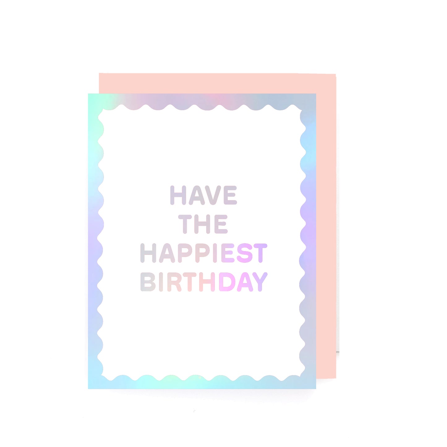 holographic greeting cards Have the Happiest Birthday Holographic Card